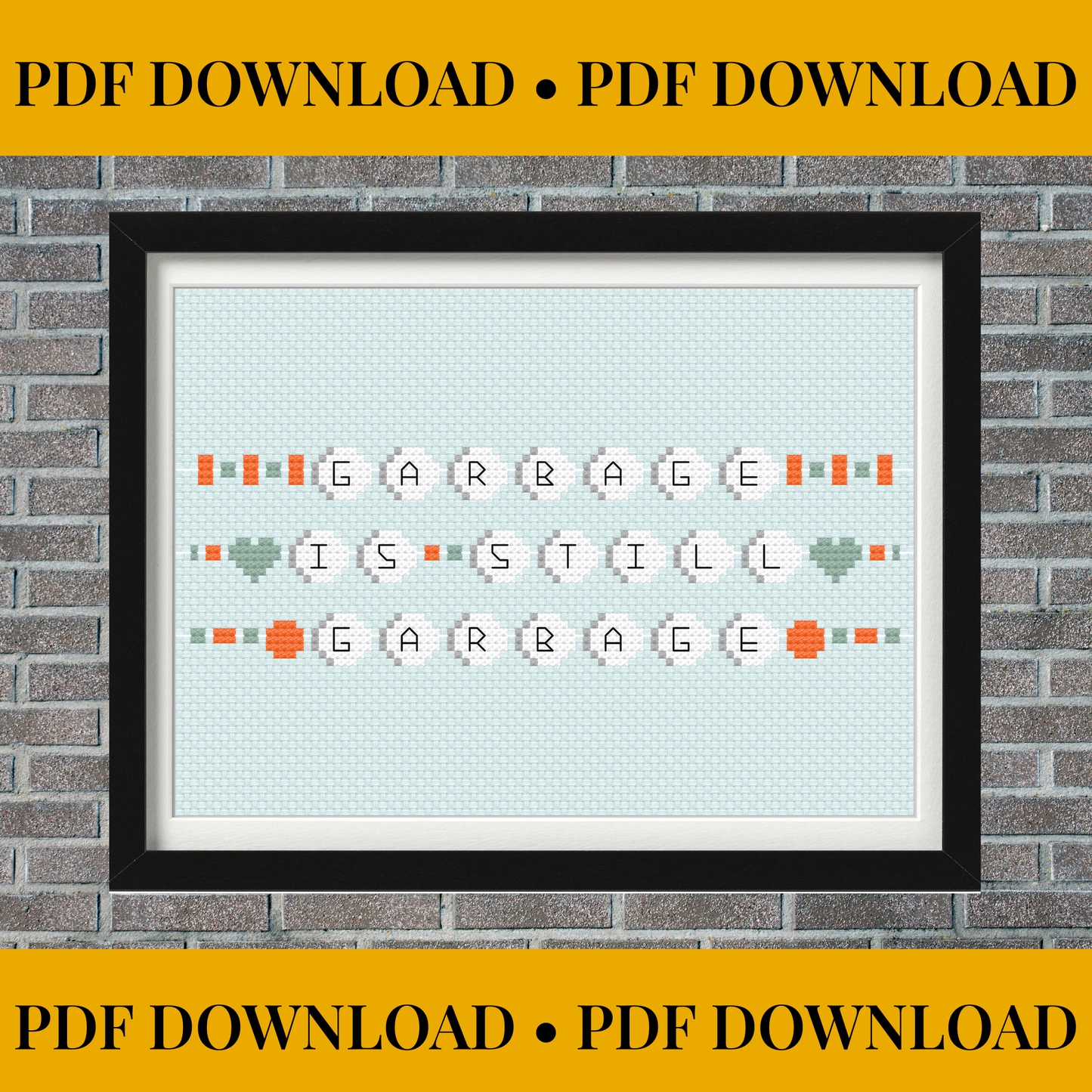 Garbage is Still Garbage Quote – Opalite – Instant PDF Download – Cross Stitch Pattern