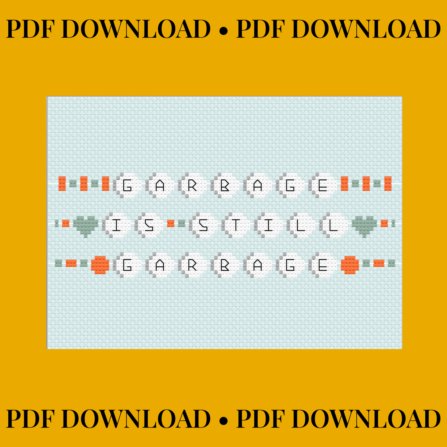 Garbage is Still Garbage Quote – Opalite – Instant PDF Download – Cross Stitch Pattern