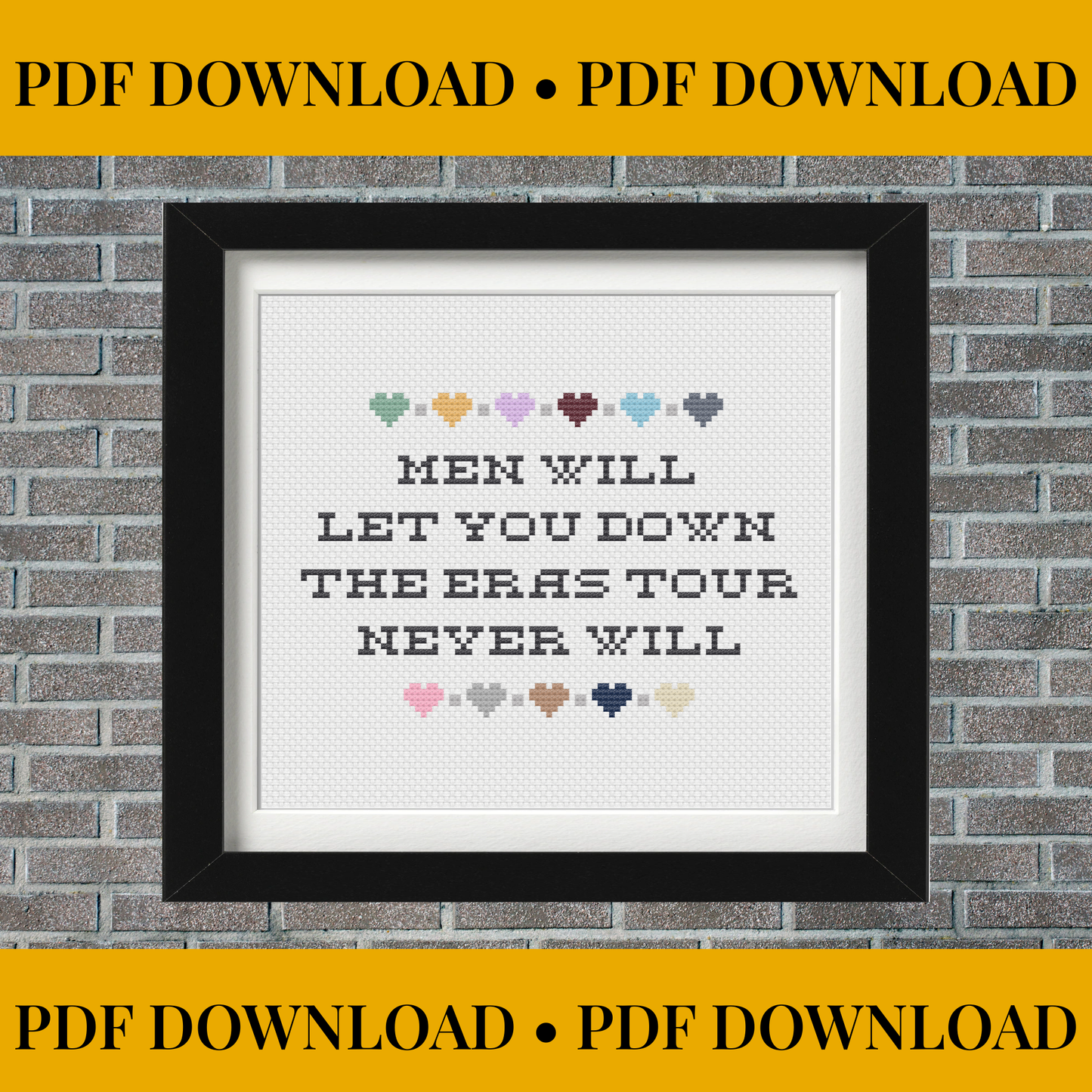 Men Will Let You Down, The Eras Tour Never Will – Quote – Instant PDF Download – Cross Stitch Pattern